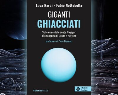 Giganti Ghiacciati, il primo libro italiano su Urano e Nettuno