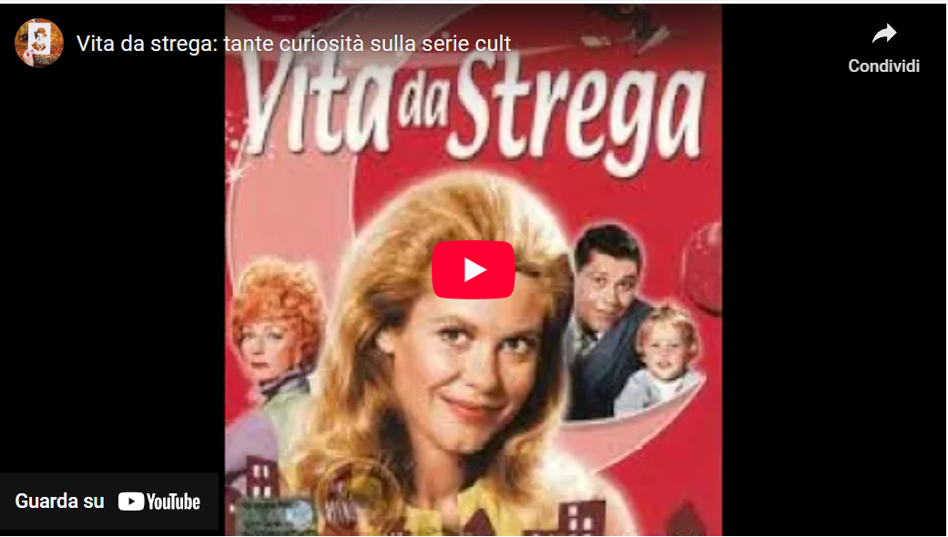Vita da strega: storia e curiosità sulla amata serie